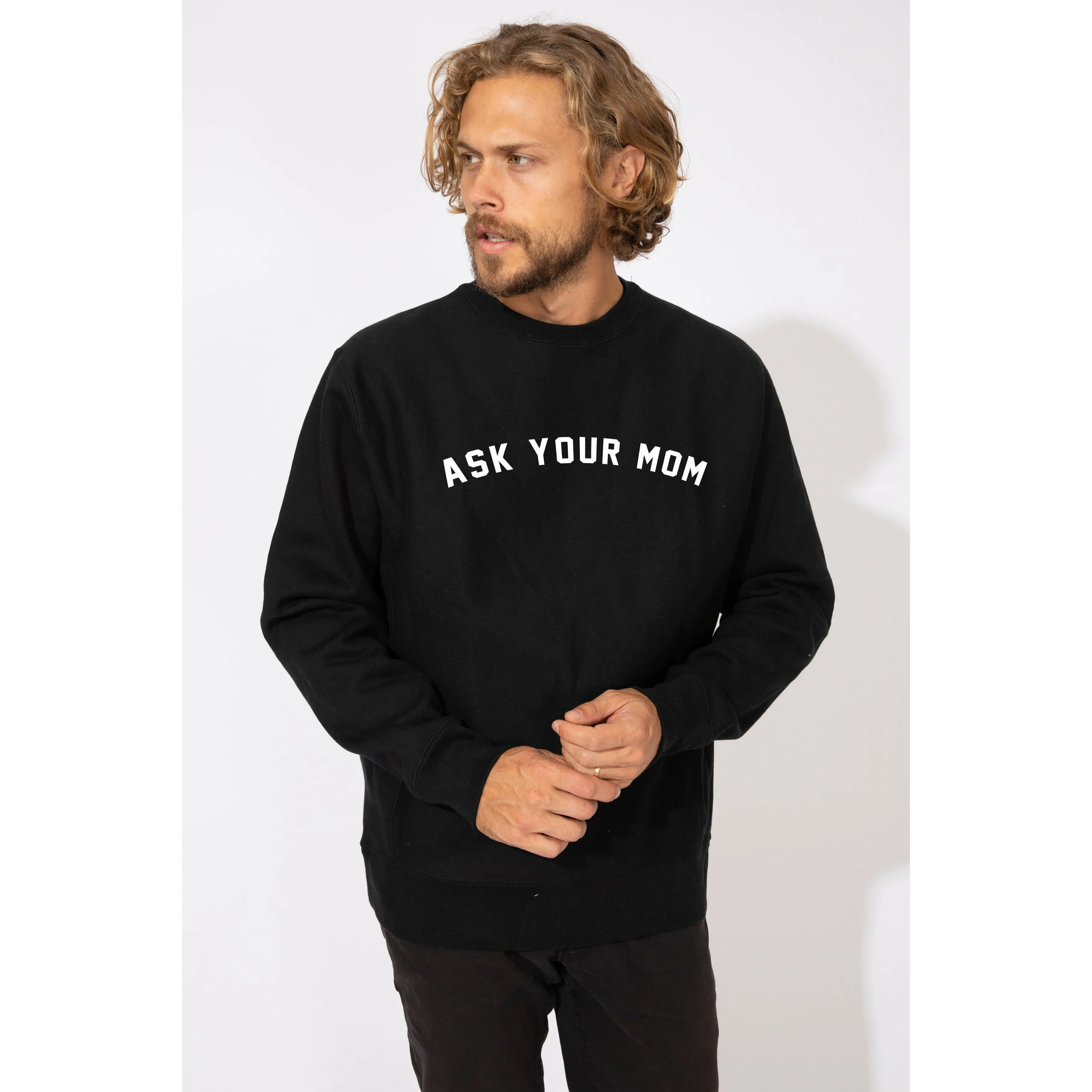 Ask Your Mom Sweatshirt