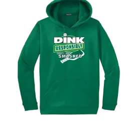 Dink Responsibly Don't Get Smashed | Unisex Hoodie Pickleball Sweatshirt | 50% Cotton 50% Polyester