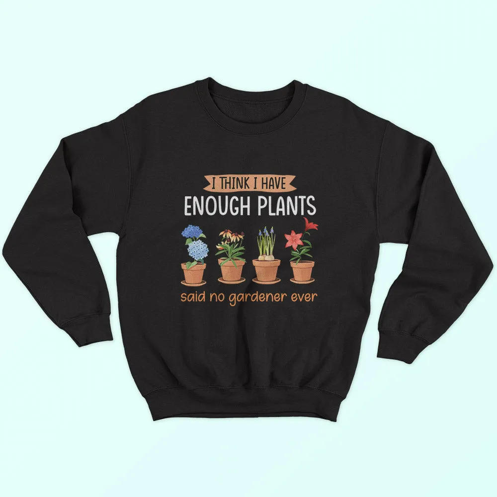 Enough Plants Sweatshirt