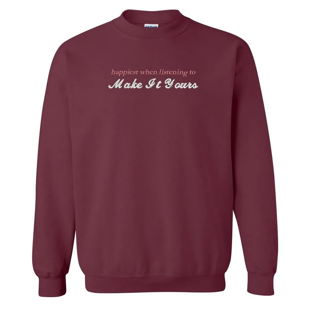 Make It Yours™ 'Happiest When Listening To' Crewneck Sweatshirt