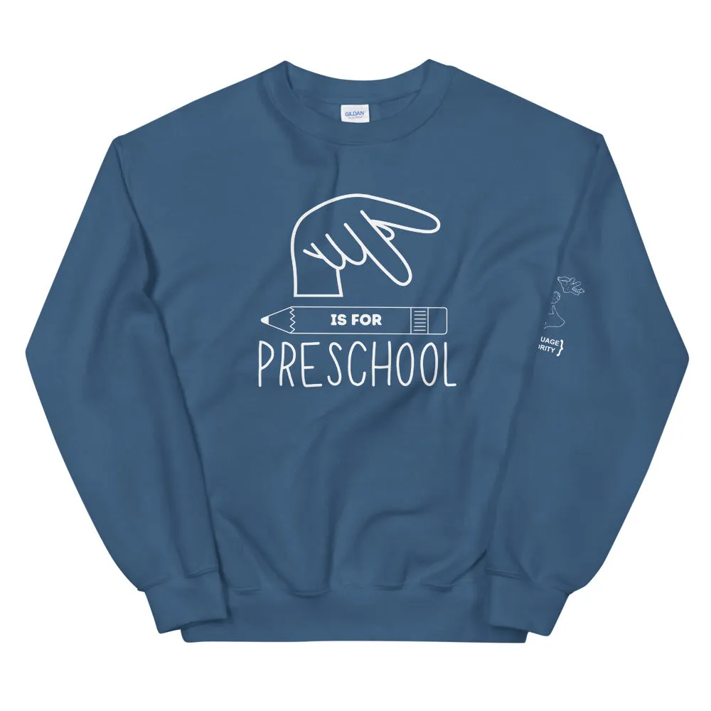 P is for PRESCHOOL Crew Neck Sweatshirt