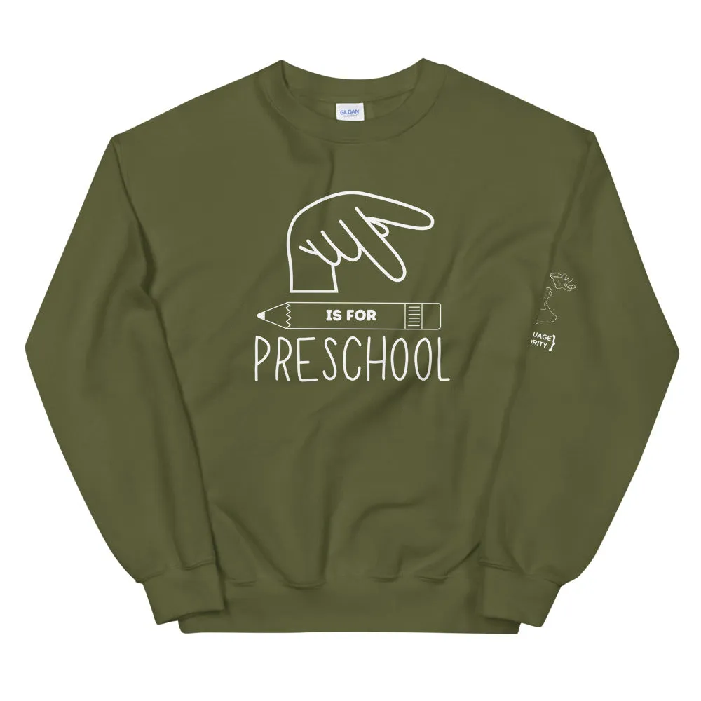 P is for PRESCHOOL Crew Neck Sweatshirt