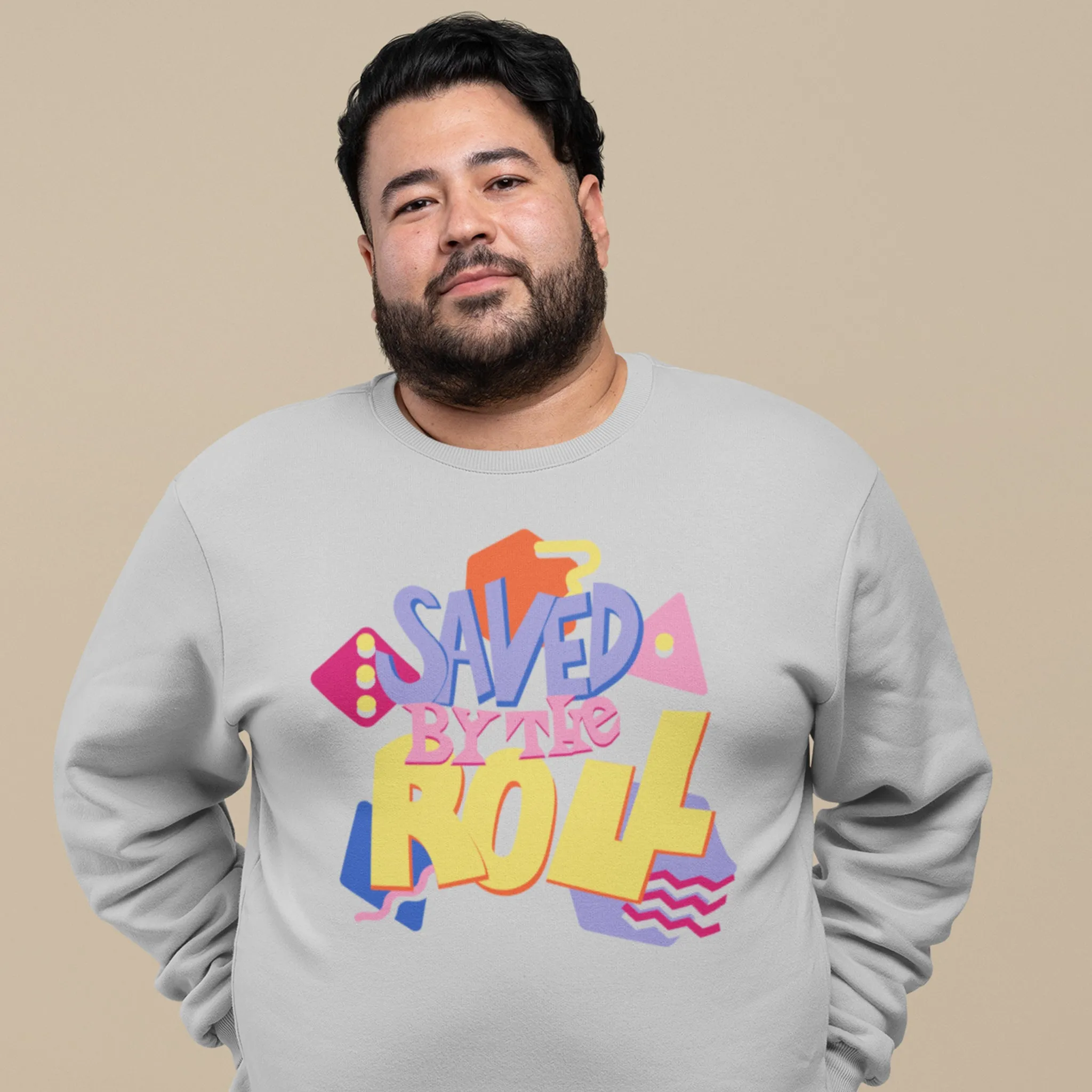 Saved by the Roll Sweatshirt